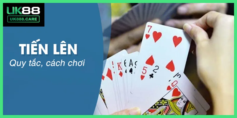 Mách Bạn Mẹo Đánh Bài Tiến Lên Luôn Thắng Tại UK88